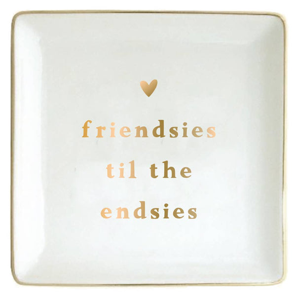 Ceramic Trinket Dish | Friendsies To The Endsies