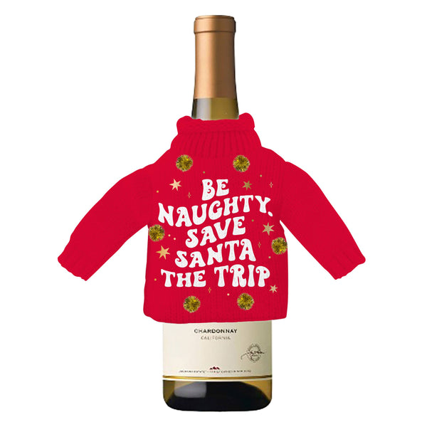 Funny Holiday Wine Bottle Sweater | Be Naughty