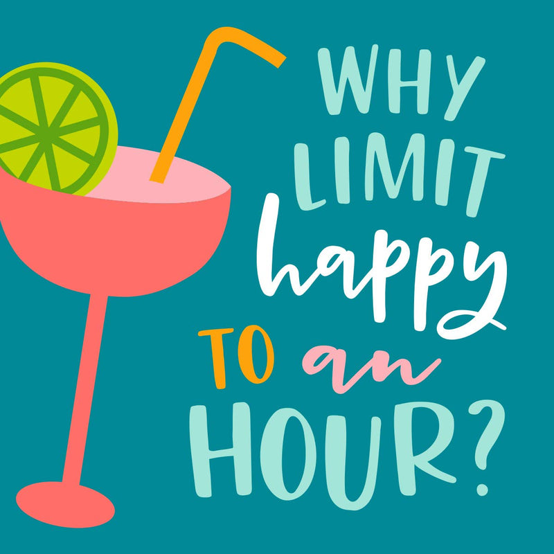 Funny Cocktail Napkins | Why Limit Happy To An Hour   - 20ct