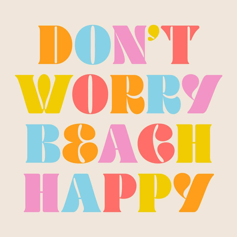 Funny Cocktail Napkins | Don't Worry Beach Happy - 20ct