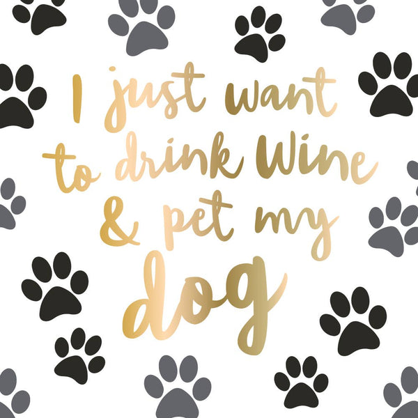 Cocktail Napkins | Drink Wine and Pet My Dog - Foil - 20ct
