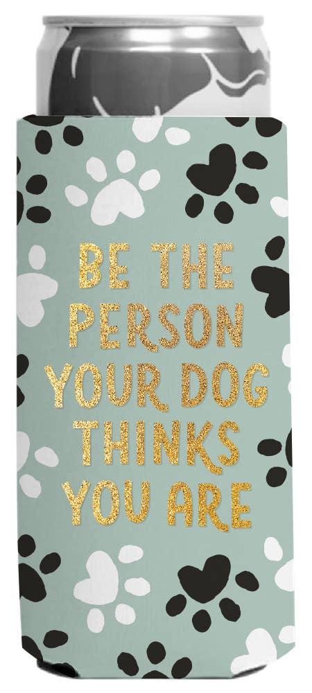 Can Covers | Skinny: Be The Person Your Dog Thinks You Are